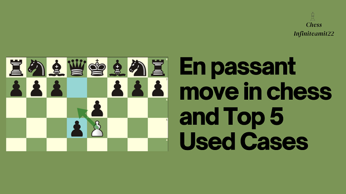 En passant move in chess and Top 5 Used Cases