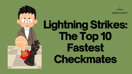 Top 10 Fastest Checkmates